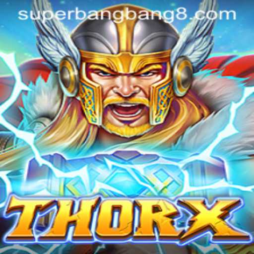 Exploring the Thrilling World of ThorX: The Game of Superbangbang